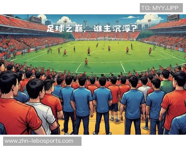 足球之巅的荣耀与梦想探寻世界足球的激情与传奇之旅 足球之巅的荣耀与梦想探寻世界足球的激情与传奇之旅